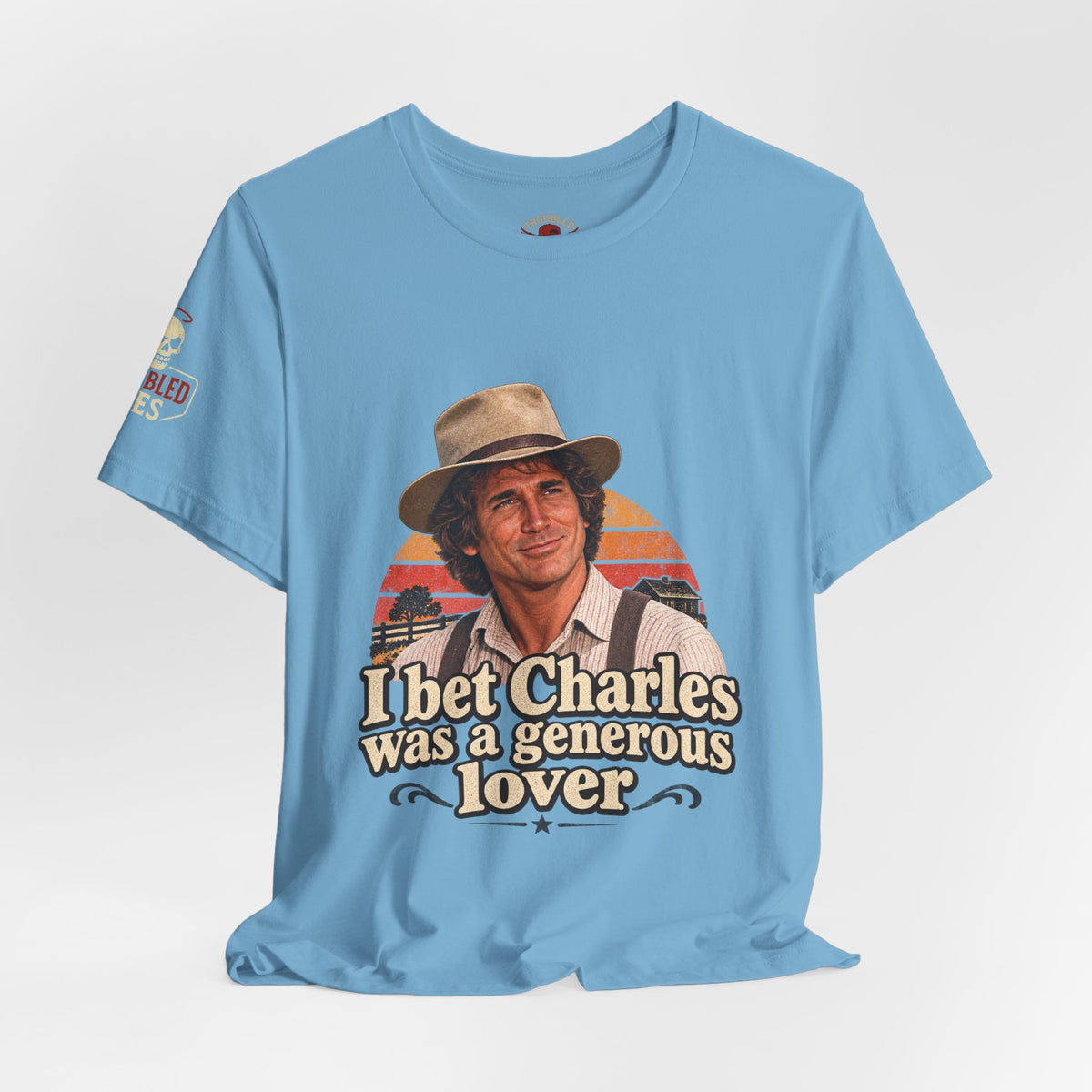 "I Bet Charles Was a Generous Lover" T-Shirt — Funny Retro Prairie Tee