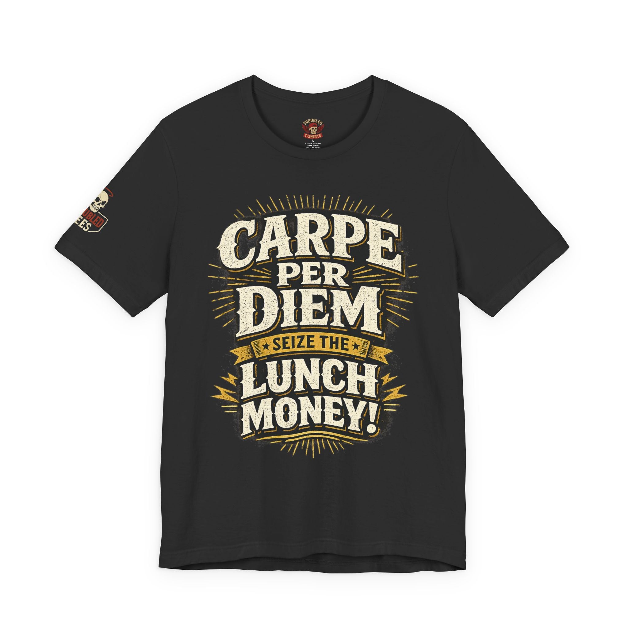 Carpe Per Diem — Seize the Lunch Money! Funny Office T-Shirt