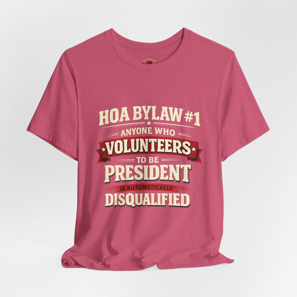 Anti-HOA Tee — "HOAs are evil" Protest T-Shirt for Homeowners