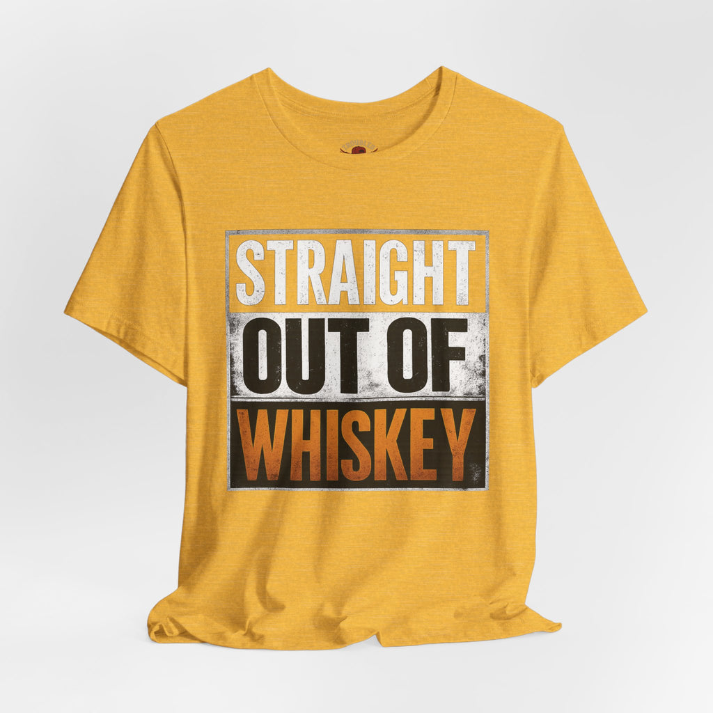 Straight Out of Whiskey T-Shirt — Parody Straight Out of Compton Tee