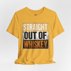 Straight Out of Whiskey T-Shirt — Parody Straight Out of Compton Tee