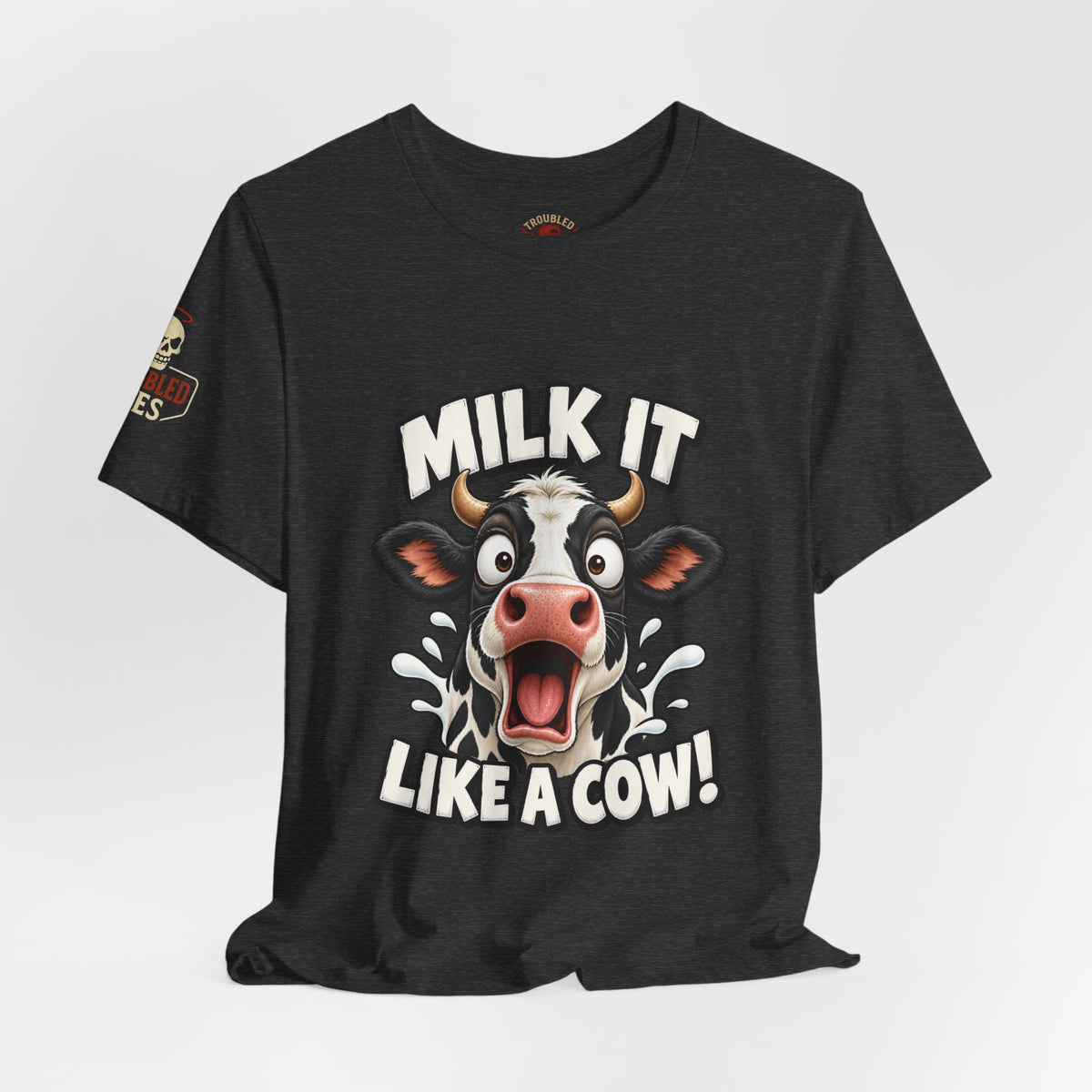 "Milk It Like a Cow!" T-Shirt — Funny Shocked Cow Graphic Tee