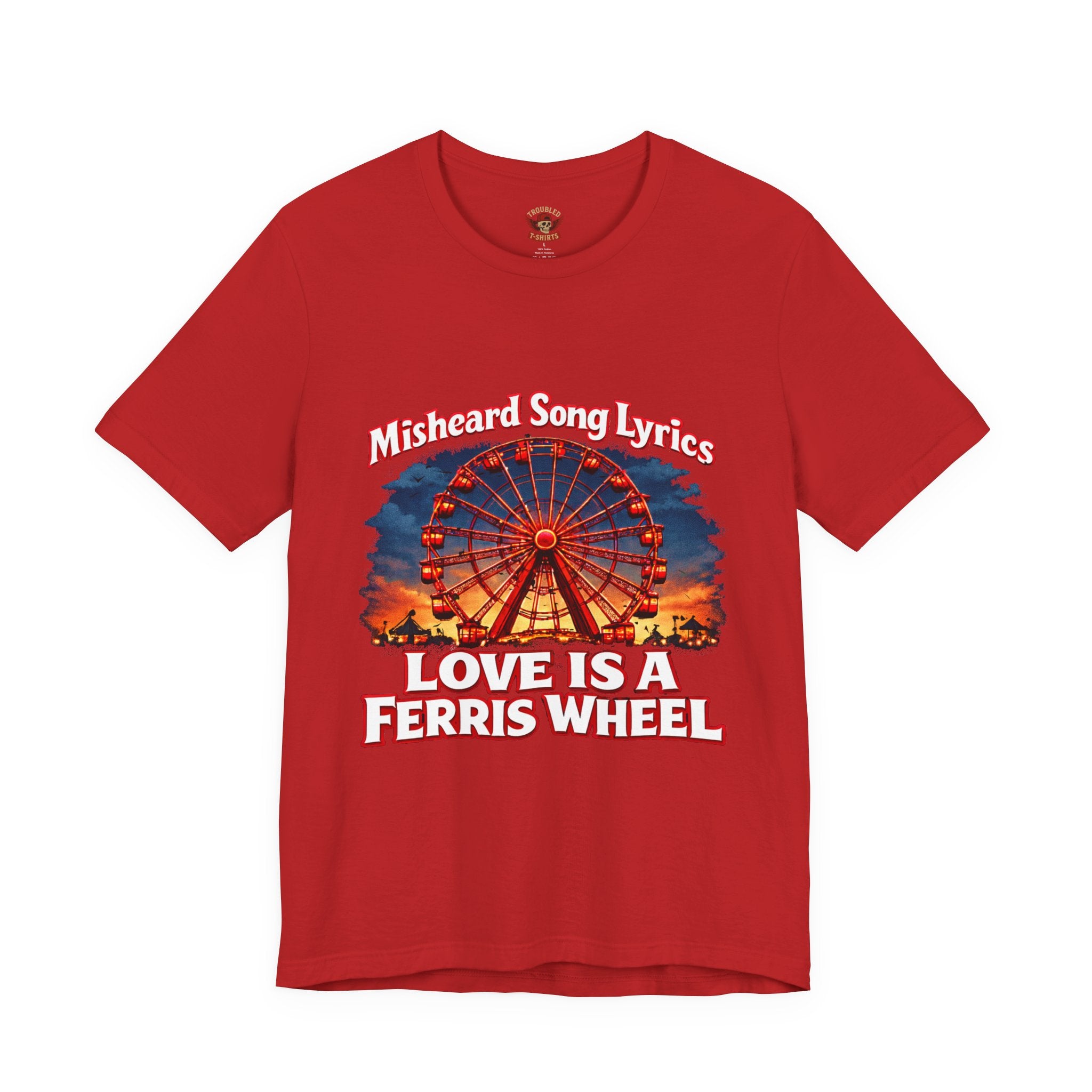 Love is a Ferris Wheel T-Shirt — Misheard Lyrics Tee Love is a Battlefield by Pat Benatar