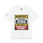 'It Has Been Zero Days Since I Pissed Off My Wife' T-Shirt