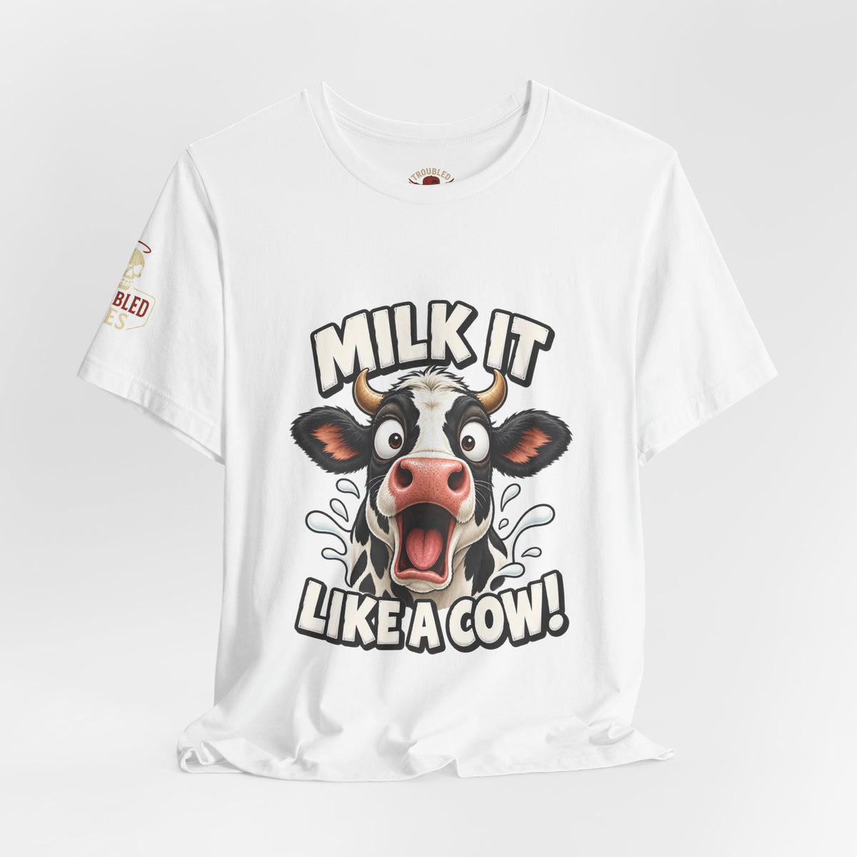 "Milk It Like a Cow!" T-Shirt — Funny Shocked Cow Graphic Tee
