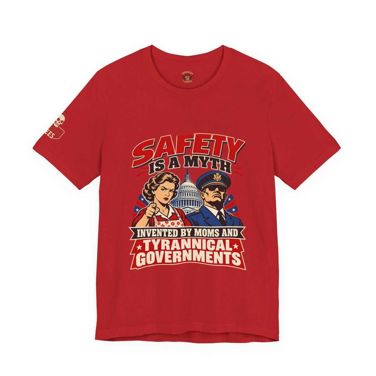 "Safety Is a Myth" T-Shirt — Funny Vintage Propaganda Poster Tee