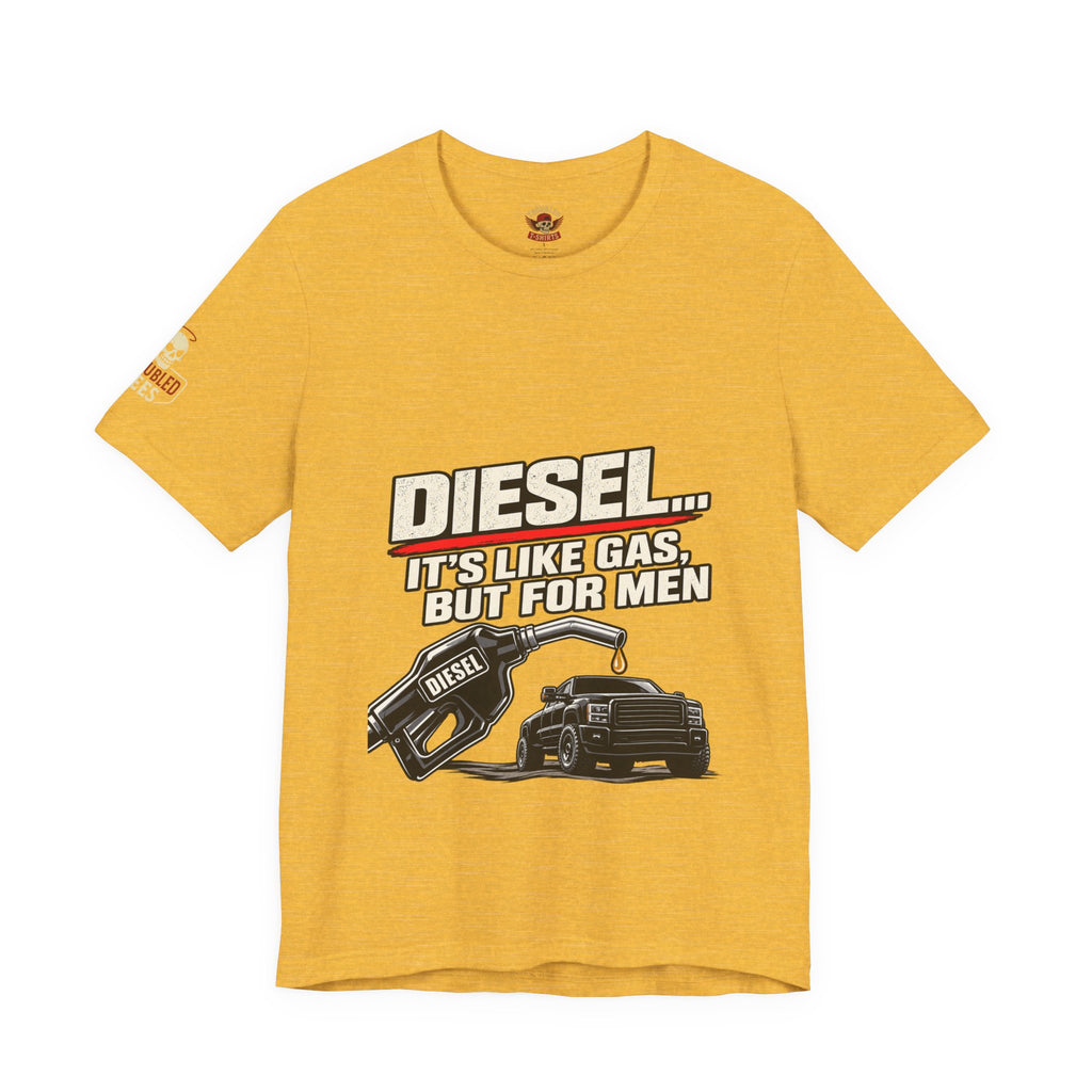 Diesel… It's Like Gas, But For Men T-Shirt — Funny Diesel Truck Tee