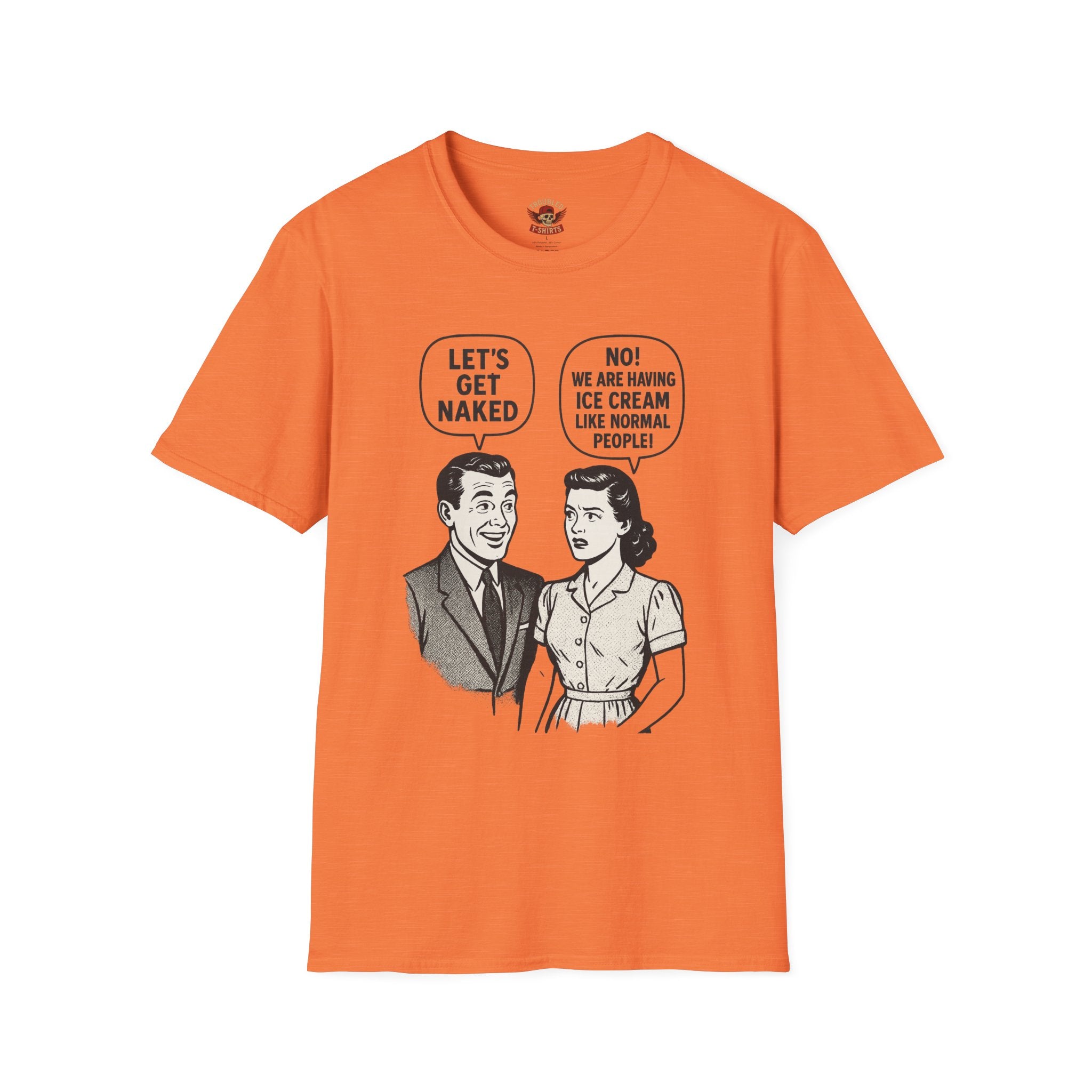 Retro Comic 'Let's Get Naked / We Are Having Ice Cream Like Normal People' Funny Graphic Tee