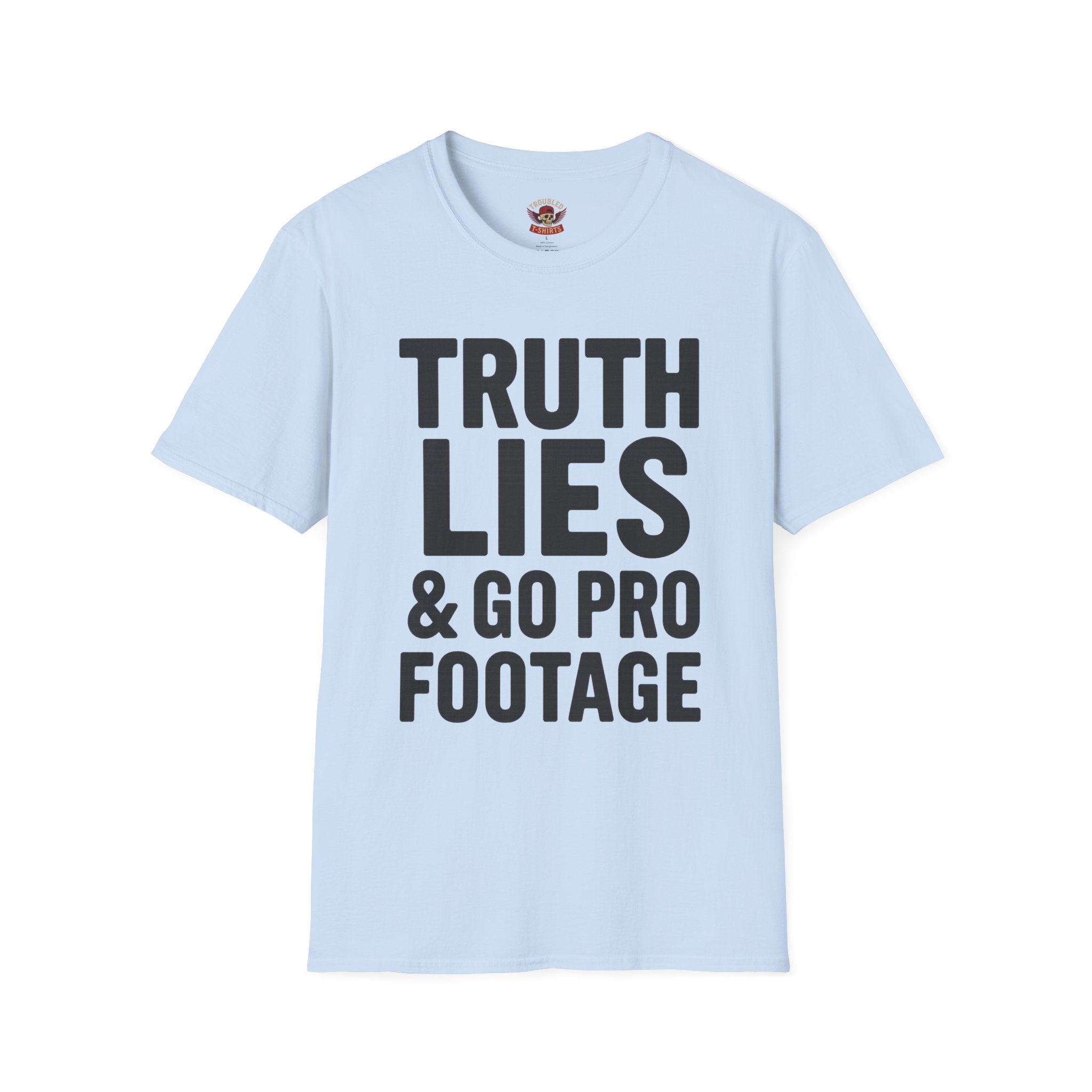 Truth, Lies & GoPro Footage T-Shirt — Funny Statement Tee for Videographers