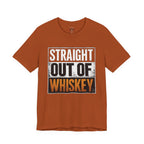 Straight Out of Whiskey T-Shirt — Parody Straight Out of Compton Tee