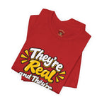 "They're Real and They're Spectacular" T-Shirt — Funny Cheeky Arrow Tee