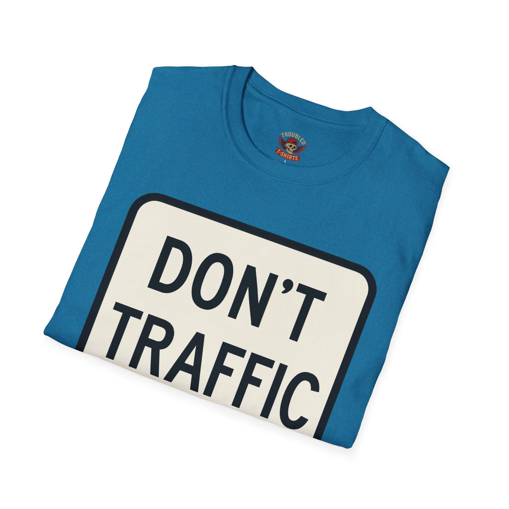 Don't Traffic Me T-Shirt — Anti-Trafficking Awareness Tee