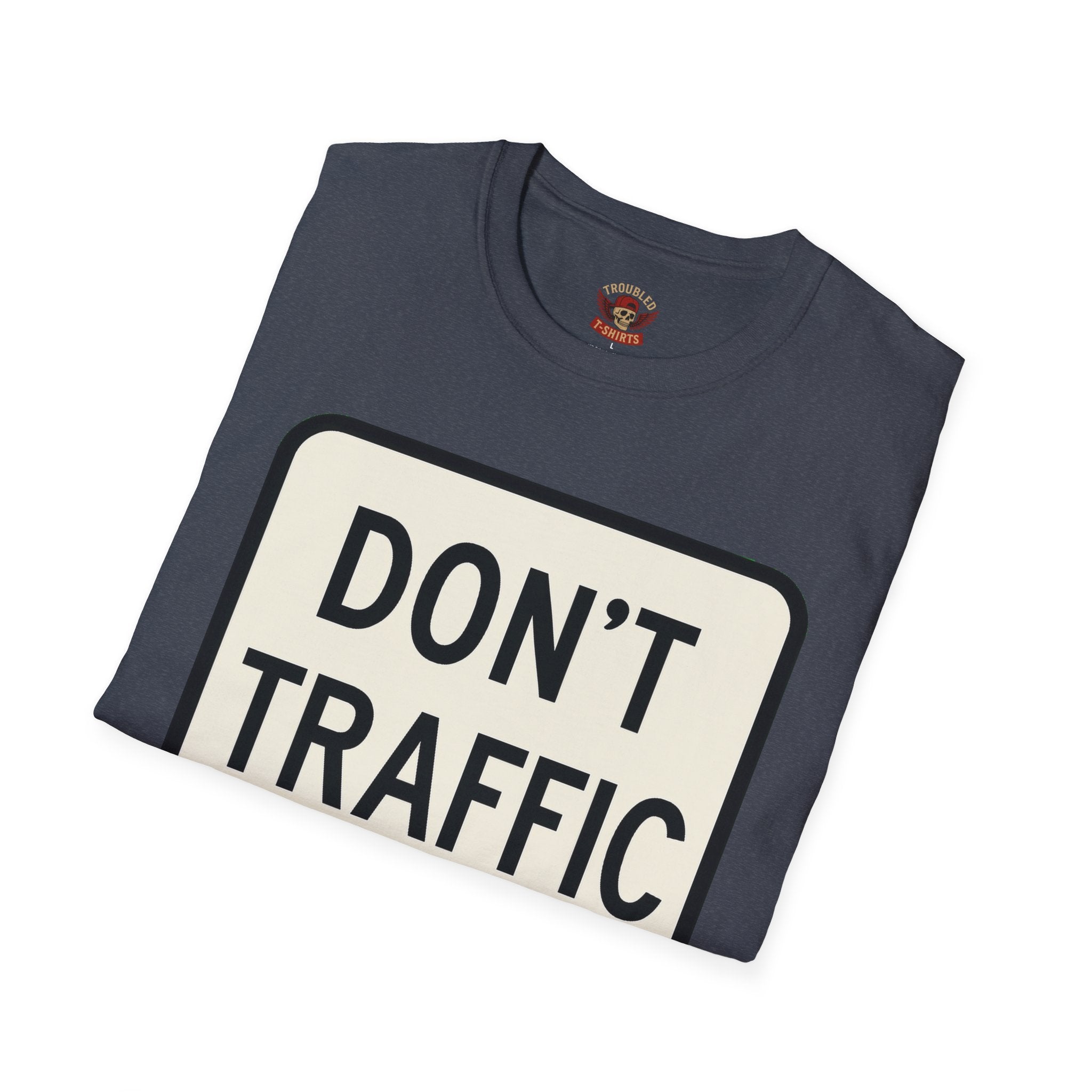 Don't Traffic Me T-Shirt — Anti-Trafficking Awareness Tee