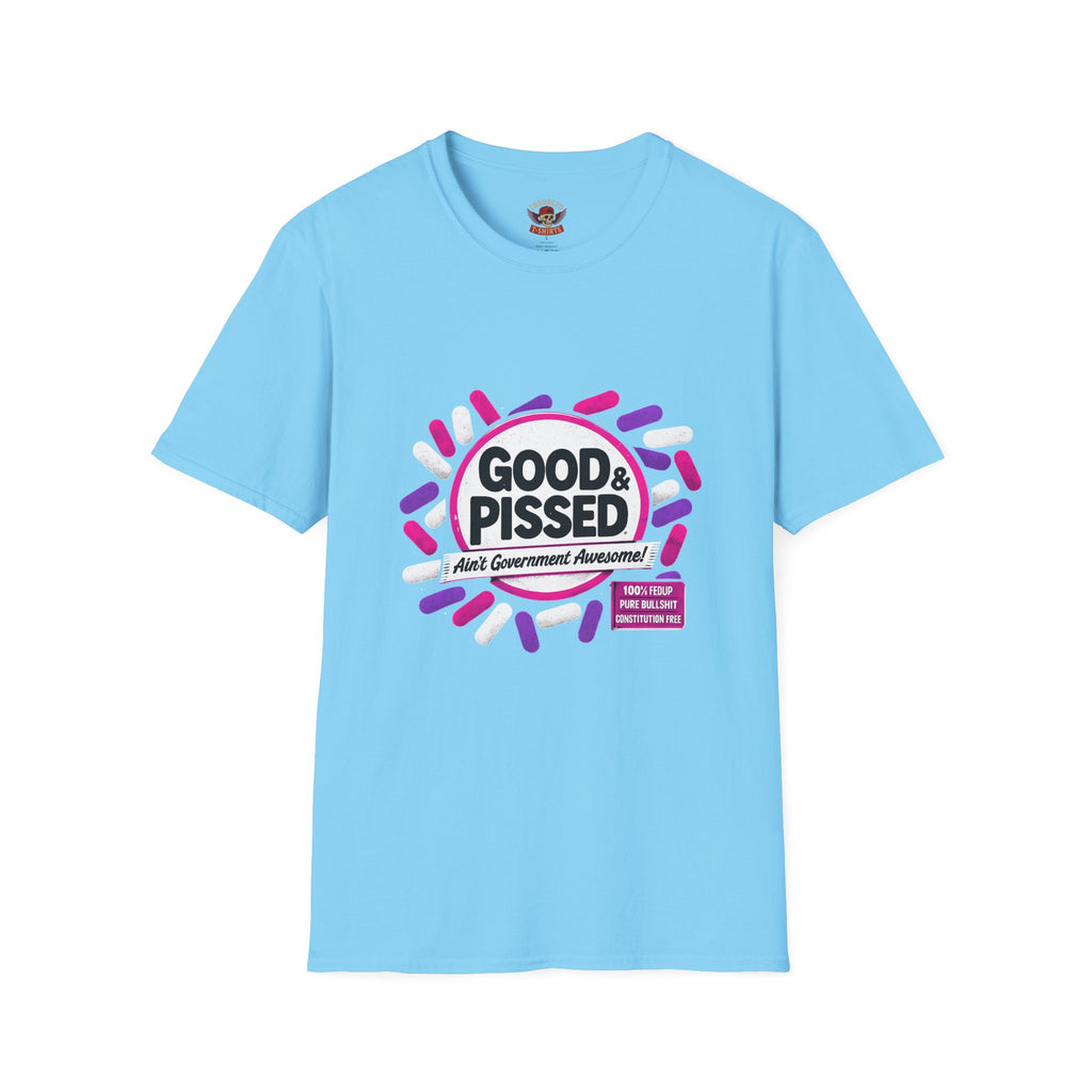 Good & Pissed T-Shirt — Funny Political Statement Tee