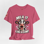 "Milk It Like a Cow!" T-Shirt — Funny Shocked Cow Graphic Tee