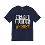 Straight Out of Whiskey T-Shirt — Parody Straight Out of Compton Tee