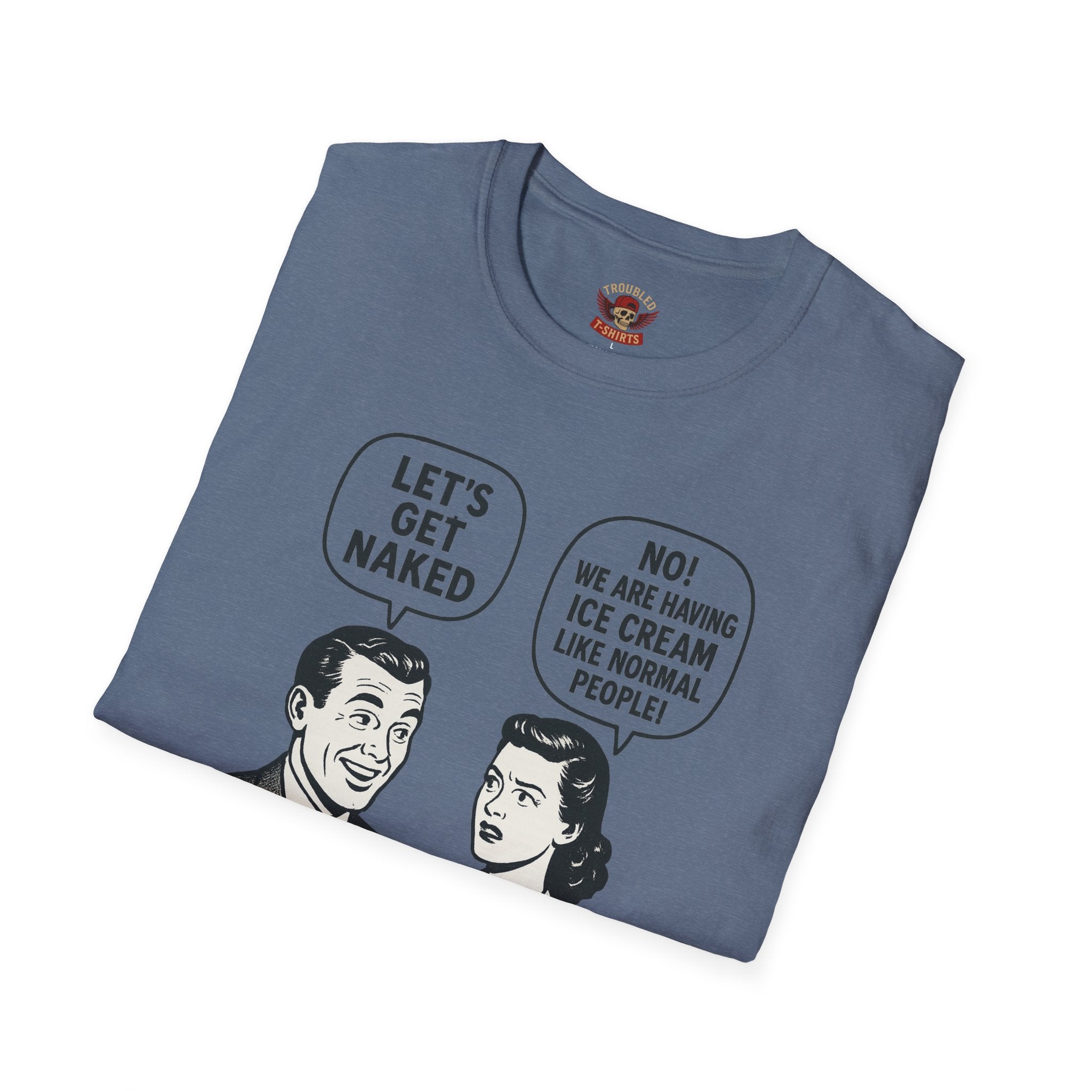 Retro Comic 'Let's Get Naked / We Are Having Ice Cream Like Normal People' Funny Graphic Tee