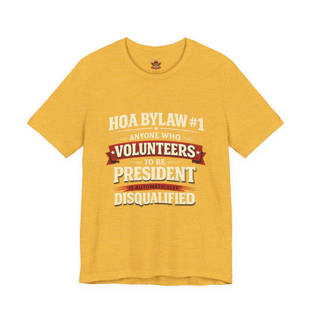 Anti-HOA Tee — "HOAs are evil" Protest T-Shirt for Homeowners