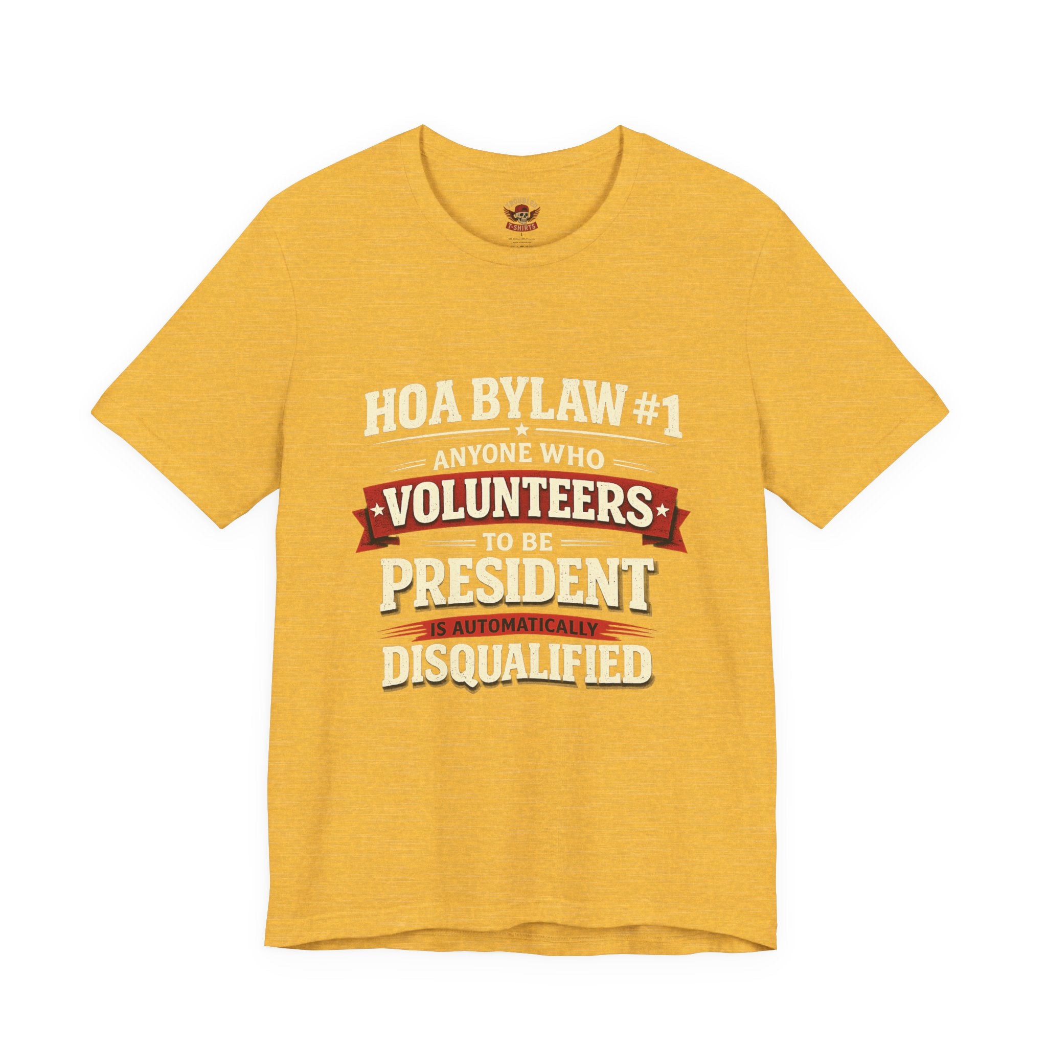 Anti-HOA Tee — "HOAs are evil" Protest T-Shirt for Homeowners