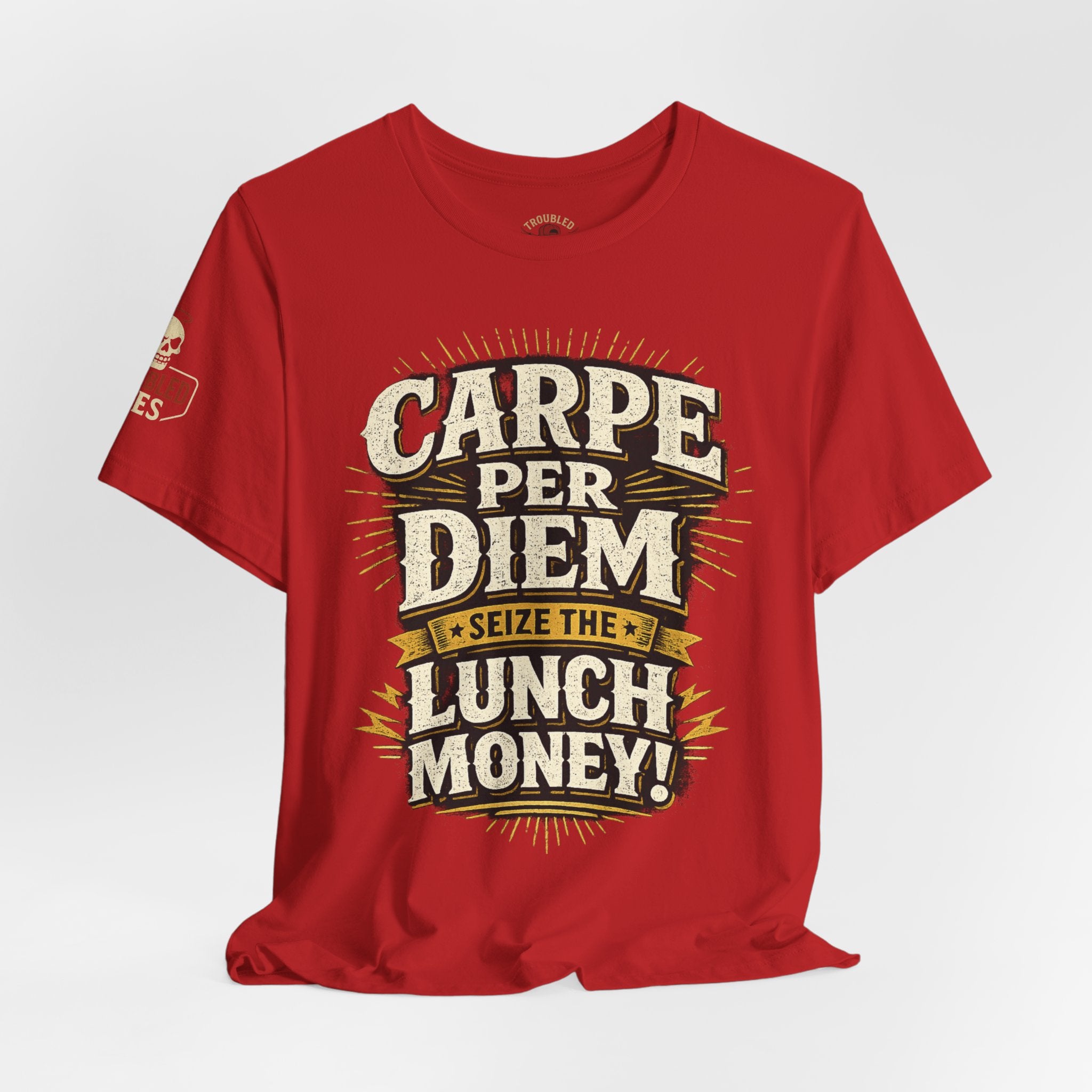 Carpe Per Diem — Seize the Lunch Money! Funny Office T-Shirt