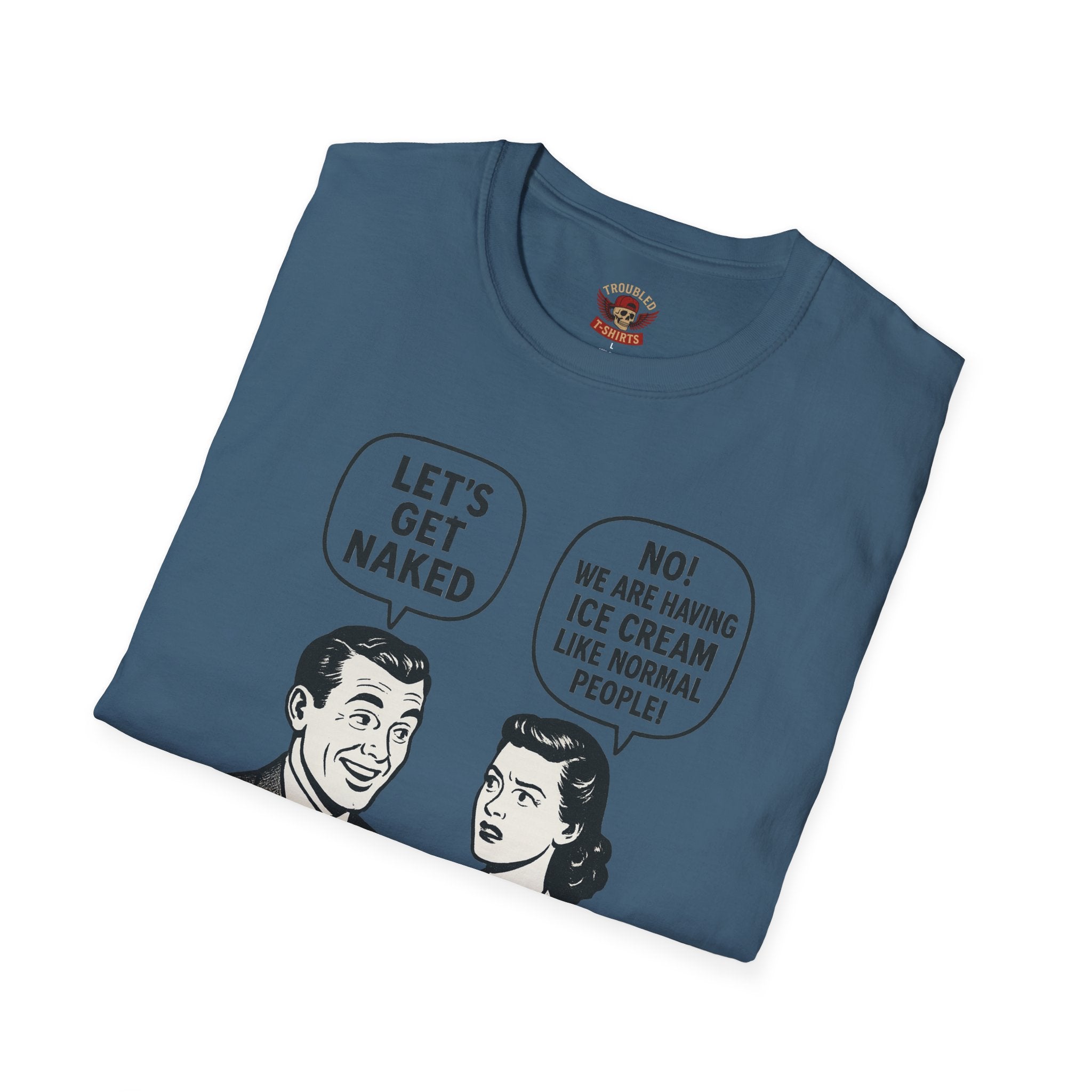 Retro Comic 'Let's Get Naked / We Are Having Ice Cream Like Normal People' Funny Graphic Tee