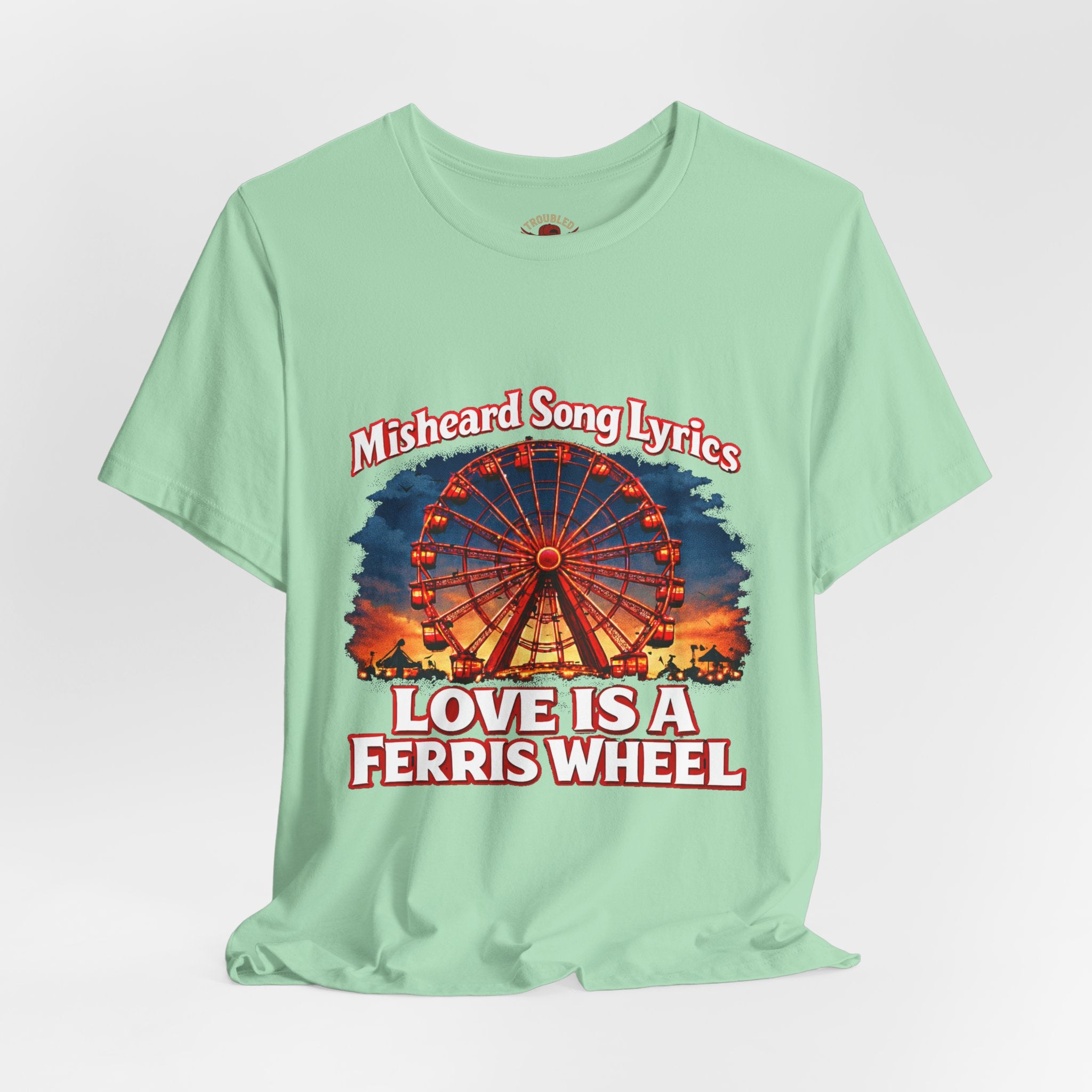 Love is a Ferris Wheel T-Shirt — Misheard Lyrics Tee Love is a Battlefield by Pat Benatar