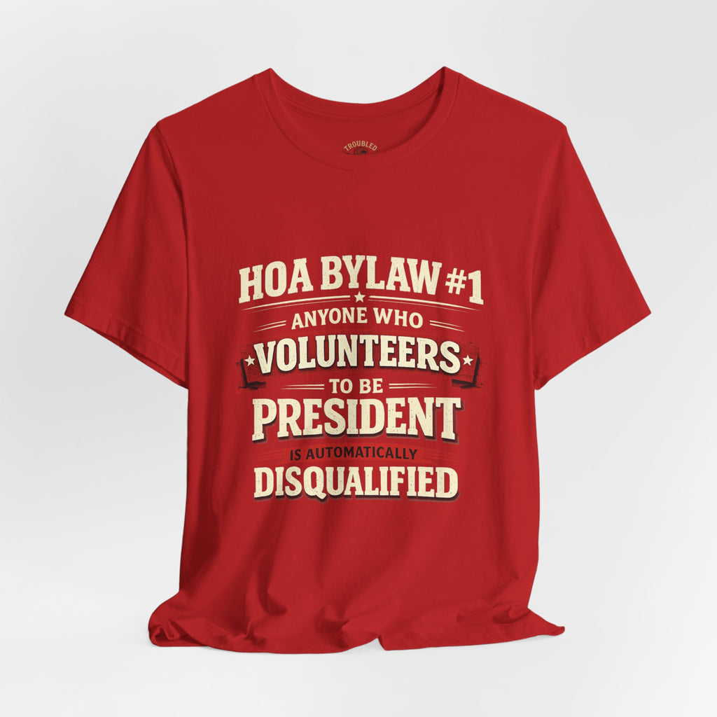 Anti-HOA Tee — "HOAs are evil" Protest T-Shirt for Homeowners