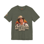 "I Bet Charles Was a Generous Lover" T-Shirt — Funny Retro Prairie Tee