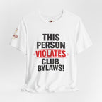 Biker Rebellion T-Shirt — 'Bylaws? We Don't Follow' Motorcycle Club Tee