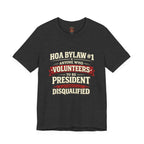 Anti-HOA Tee — "HOAs are evil" Protest T-Shirt for Homeowners