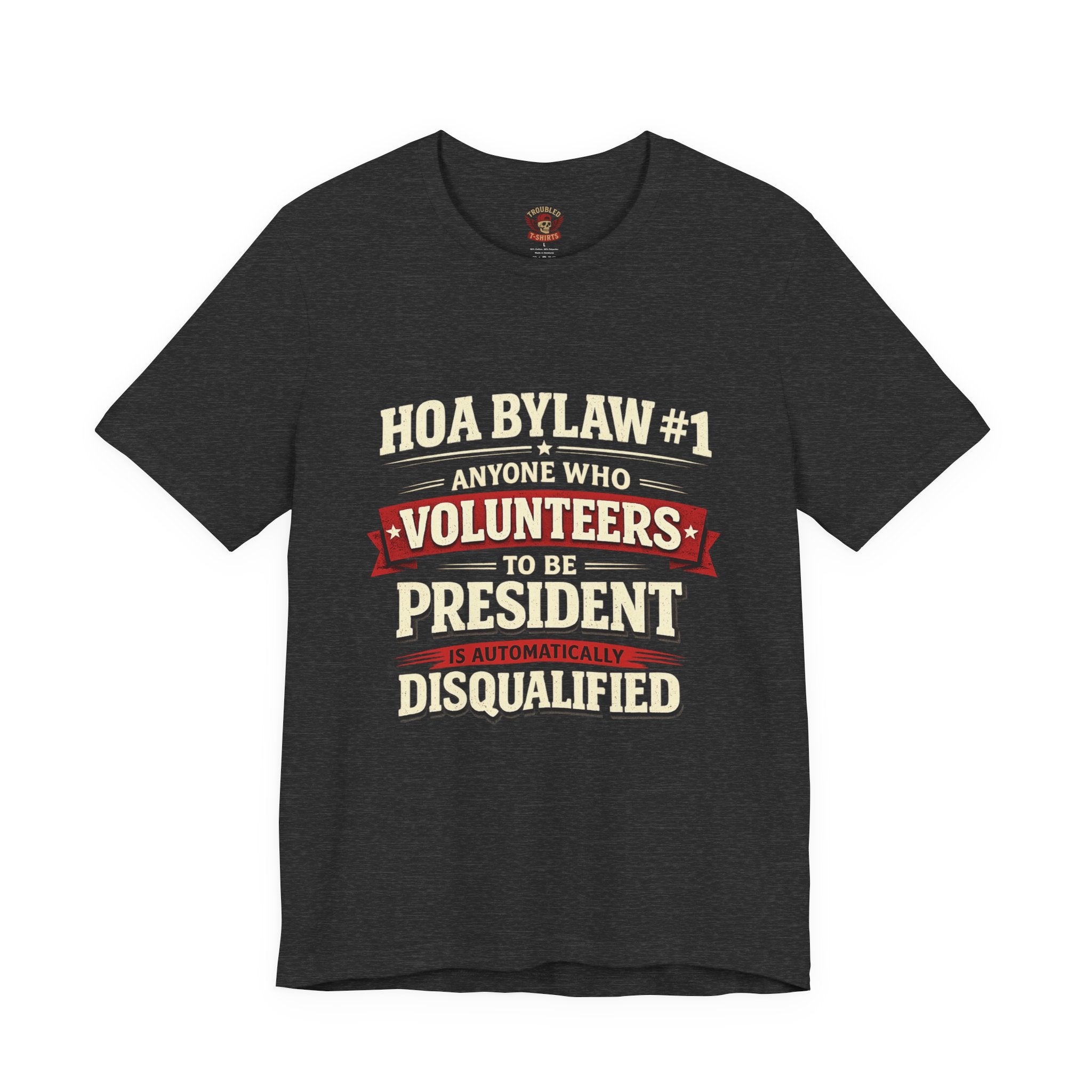 Anti-HOA Tee — "HOAs are evil" Protest T-Shirt for Homeowners