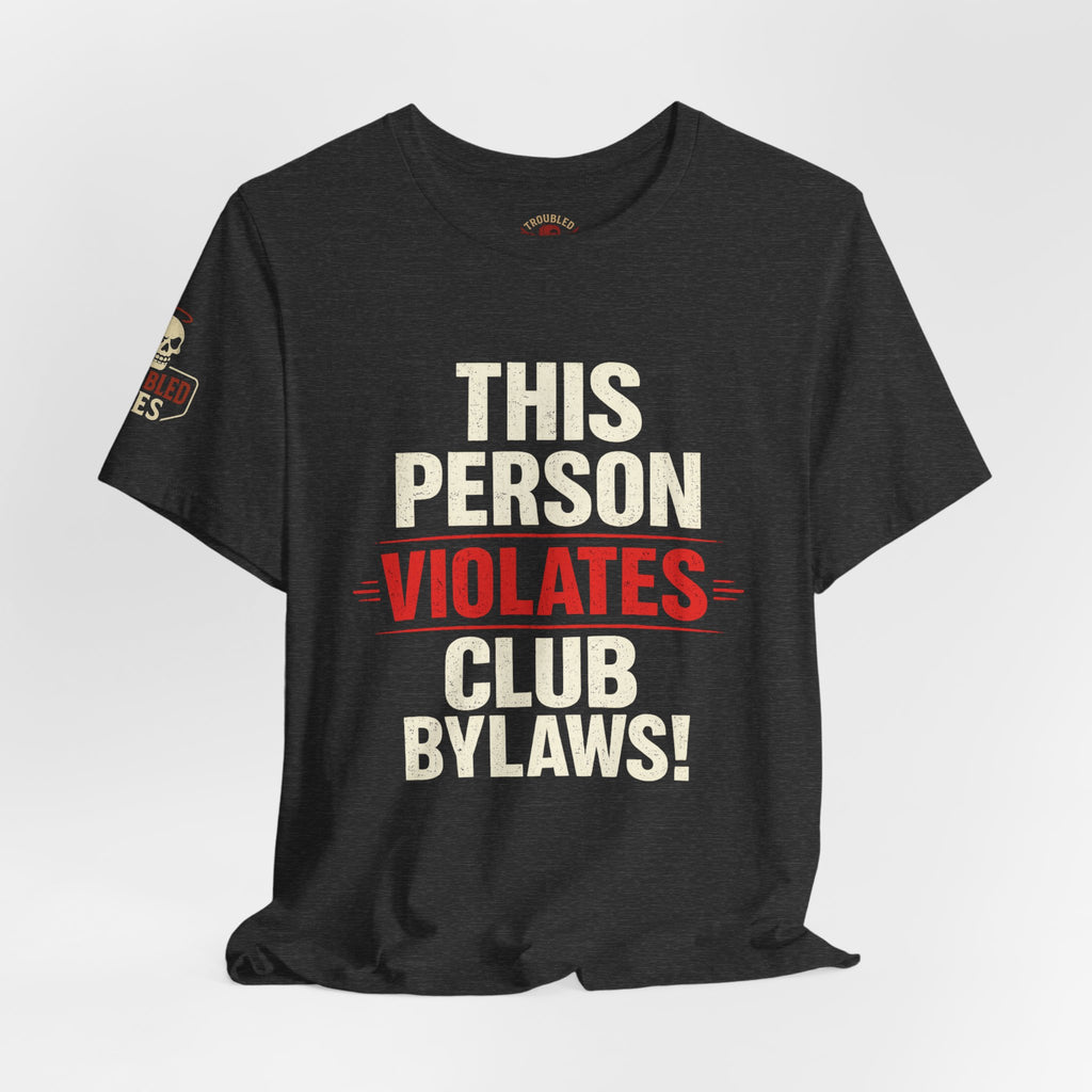 Biker Rebellion T-Shirt — 'Bylaws? We Don't Follow' Motorcycle Club Tee