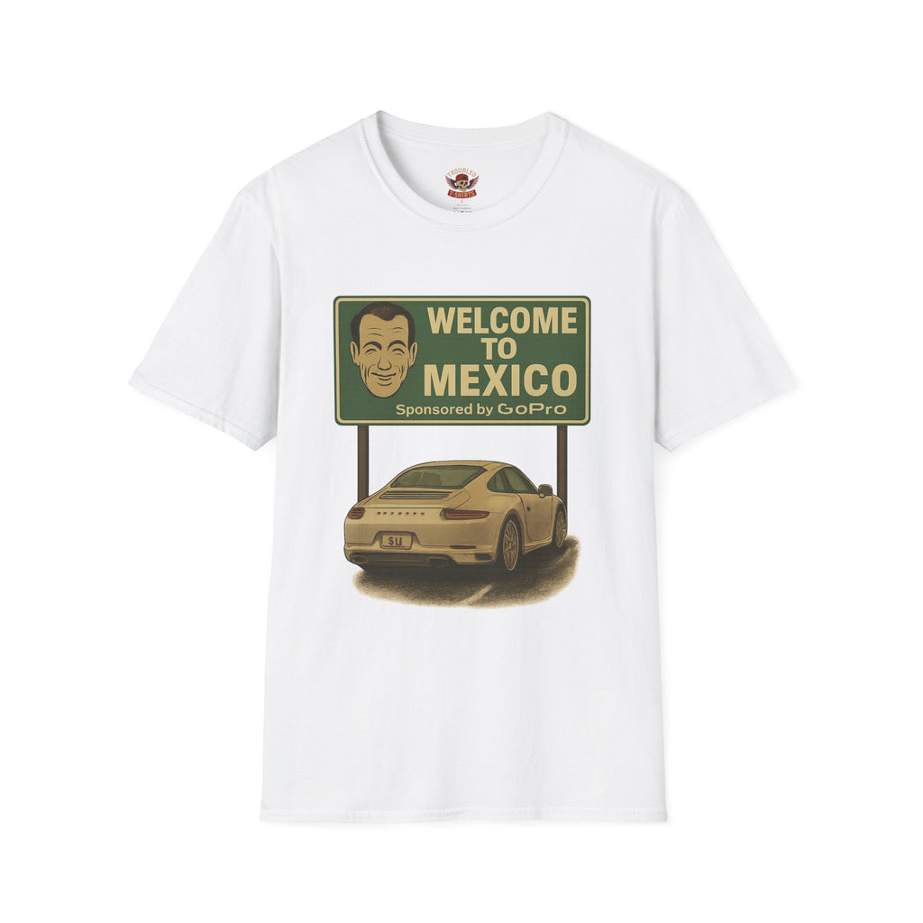 Welcome to Mexico Porsche T-Shirt — 'Welcome to Mexico' Sign Graphic Tee