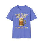 This Place Looks Sober I Can Fix That Beer T-Shirt