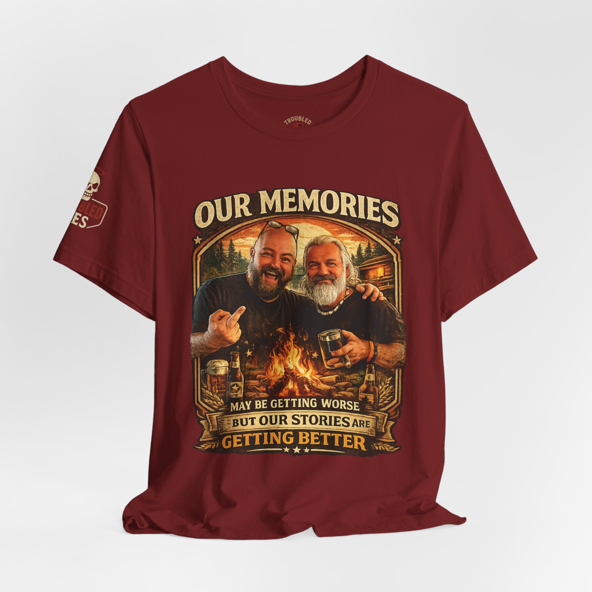 Memories Get Worse, Stories Get Better T‑Shirt — Funny Nostalgia Tee
