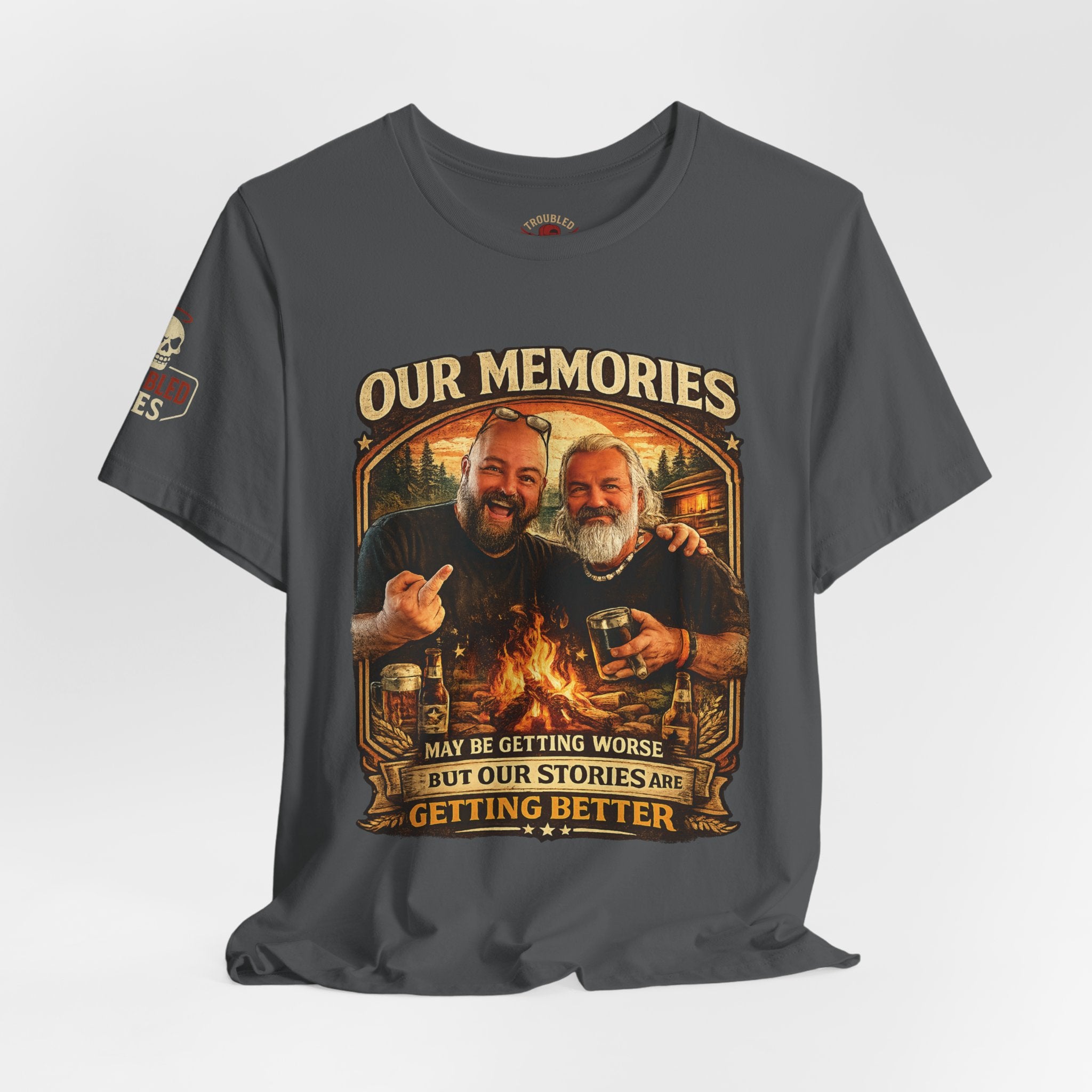 Memories Get Worse, Stories Get Better T‑Shirt — Funny Nostalgia Tee