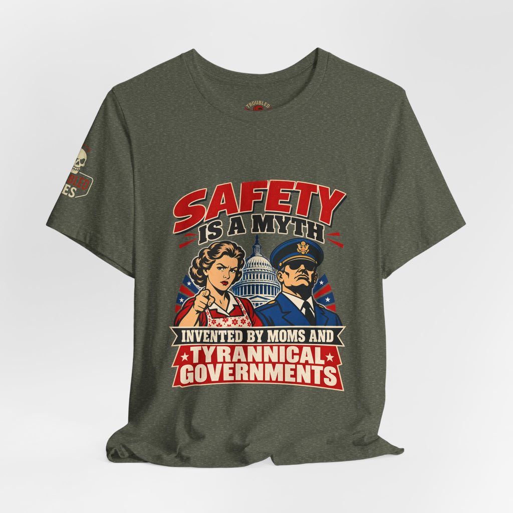 "Safety Is a Myth" T-Shirt — Funny Vintage Propaganda Poster Tee