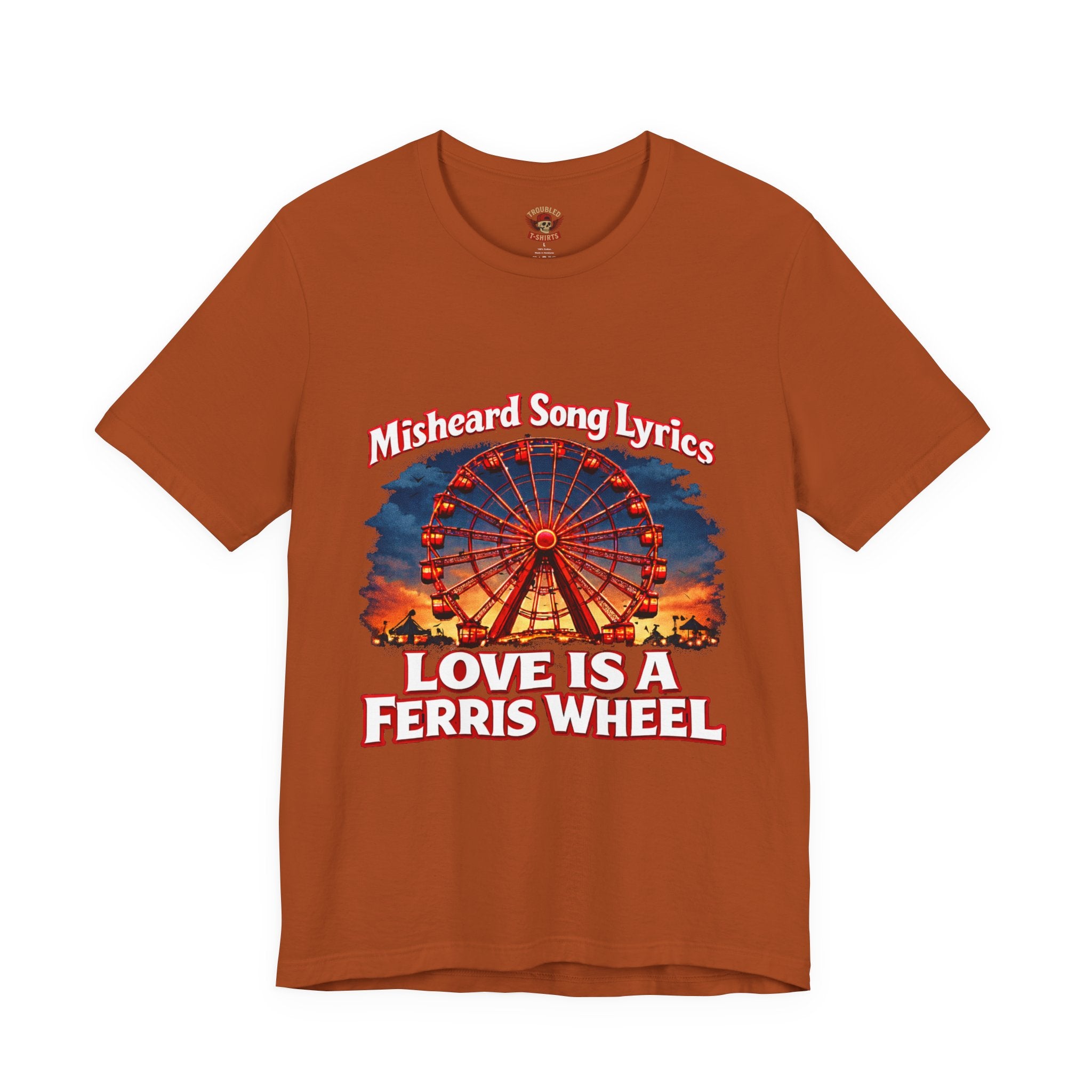 Love is a Ferris Wheel T-Shirt — Misheard Lyrics Tee Love is a Battlefield by Pat Benatar