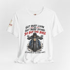 "Get Busy Livin' or Get Busy Dying, So Buy the Bike" T-Shirt — Funny Skeleton Biker Tee