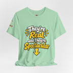 "They're Real and They're Spectacular" T-Shirt — Funny Cheeky Arrow Tee