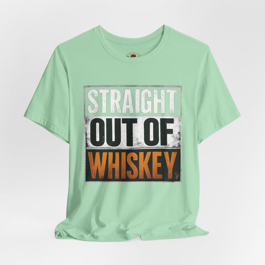 Straight Out of Whiskey T-Shirt — Parody Straight Out of Compton Tee