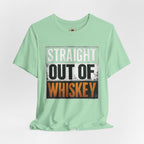 Straight Out of Whiskey T-Shirt — Parody Straight Out of Compton Tee