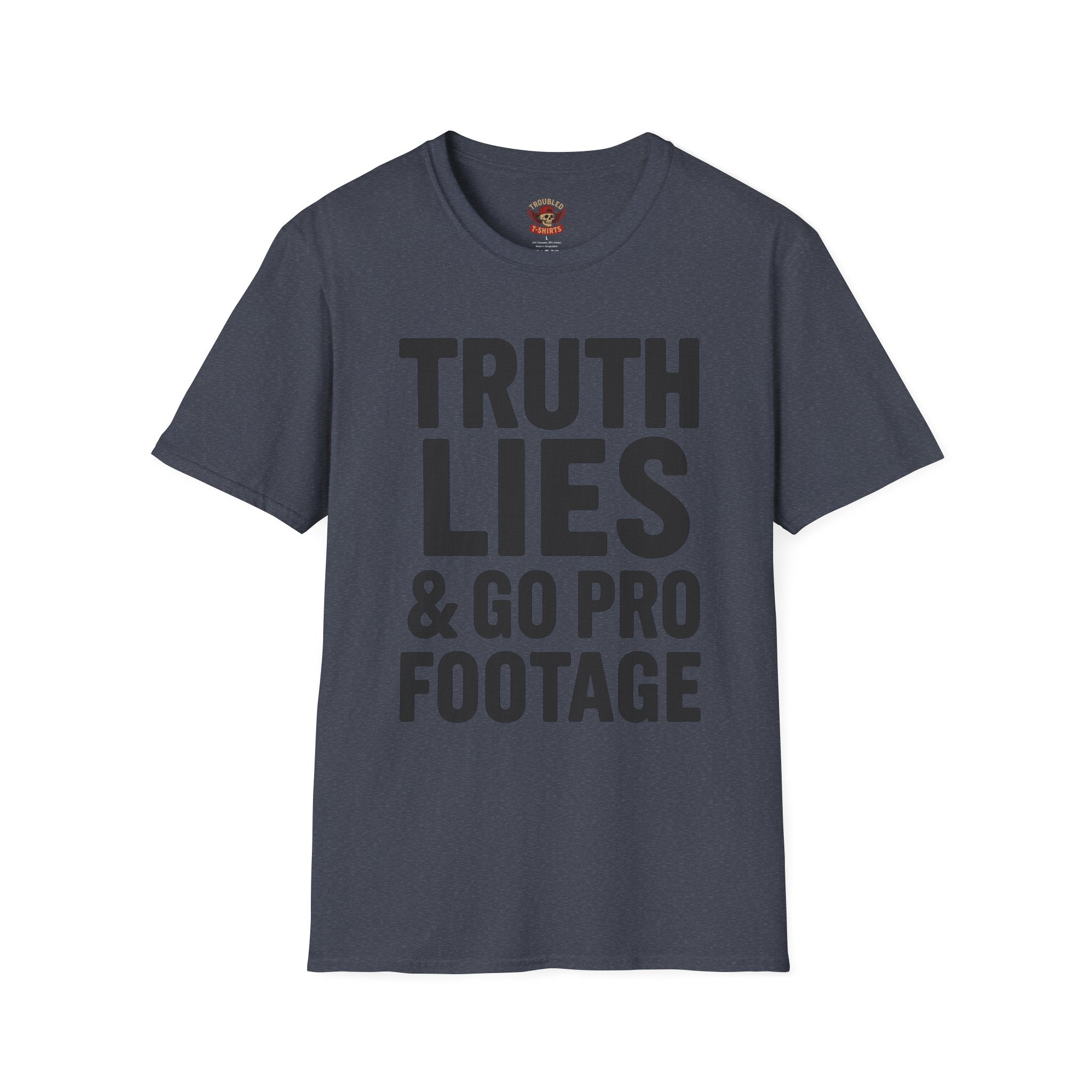 Truth, Lies & GoPro Footage T-Shirt — Funny Statement Tee for Videographers