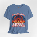 Love is a Ferris Wheel T-Shirt — Misheard Lyrics Tee Love is a Battlefield by Pat Benatar