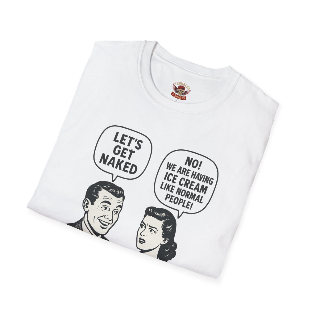 Retro Comic 'Let's Get Naked / We Are Having Ice Cream Like Normal People' Funny Graphic Tee