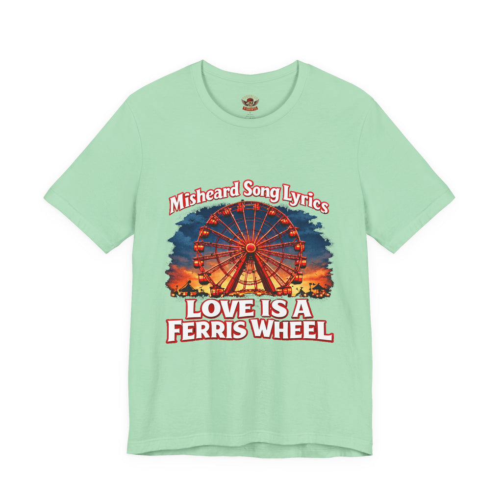 Love is a Ferris Wheel T-Shirt — Misheard Lyrics Tee Love is a Battlefield by Pat Benatar