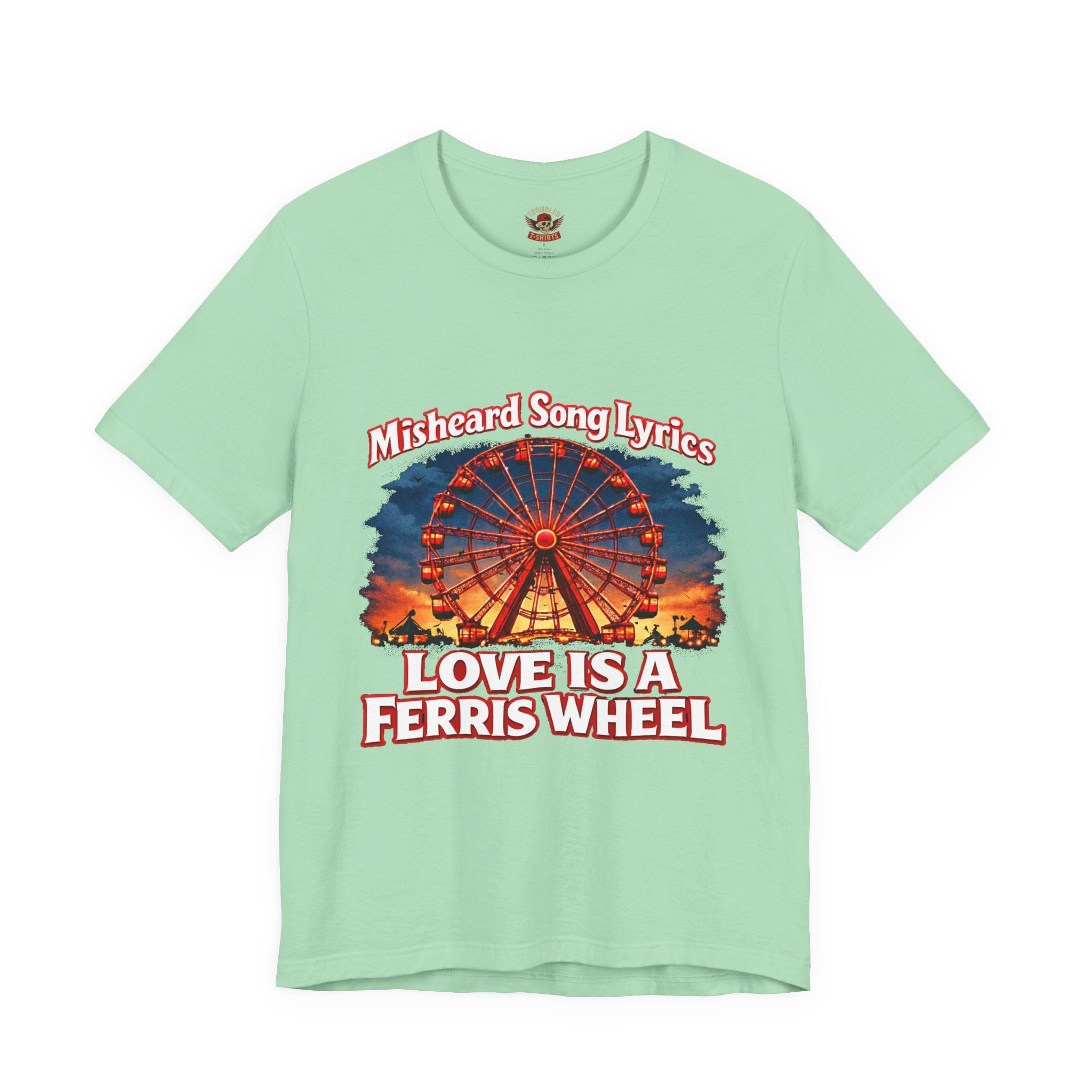 Love is a Ferris Wheel T-Shirt — Misheard Lyrics Tee Love is a Battlefield by Pat Benatar