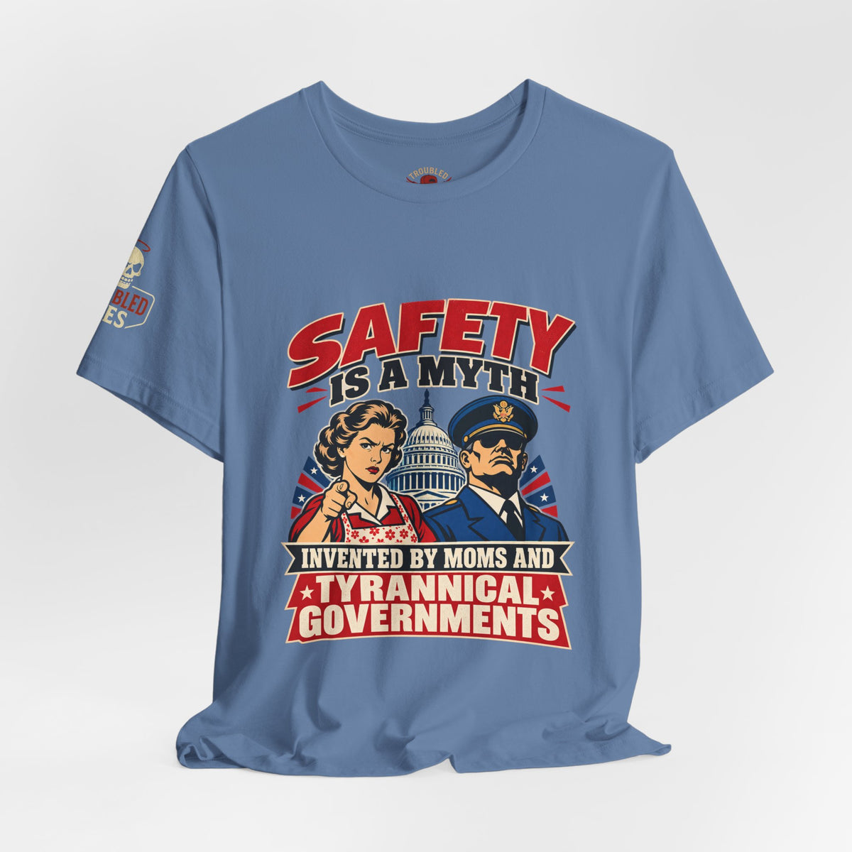 "Safety Is a Myth" T-Shirt — Funny Vintage Propaganda Poster Tee