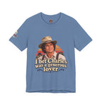 "I Bet Charles Was a Generous Lover" T-Shirt — Funny Retro Prairie Tee