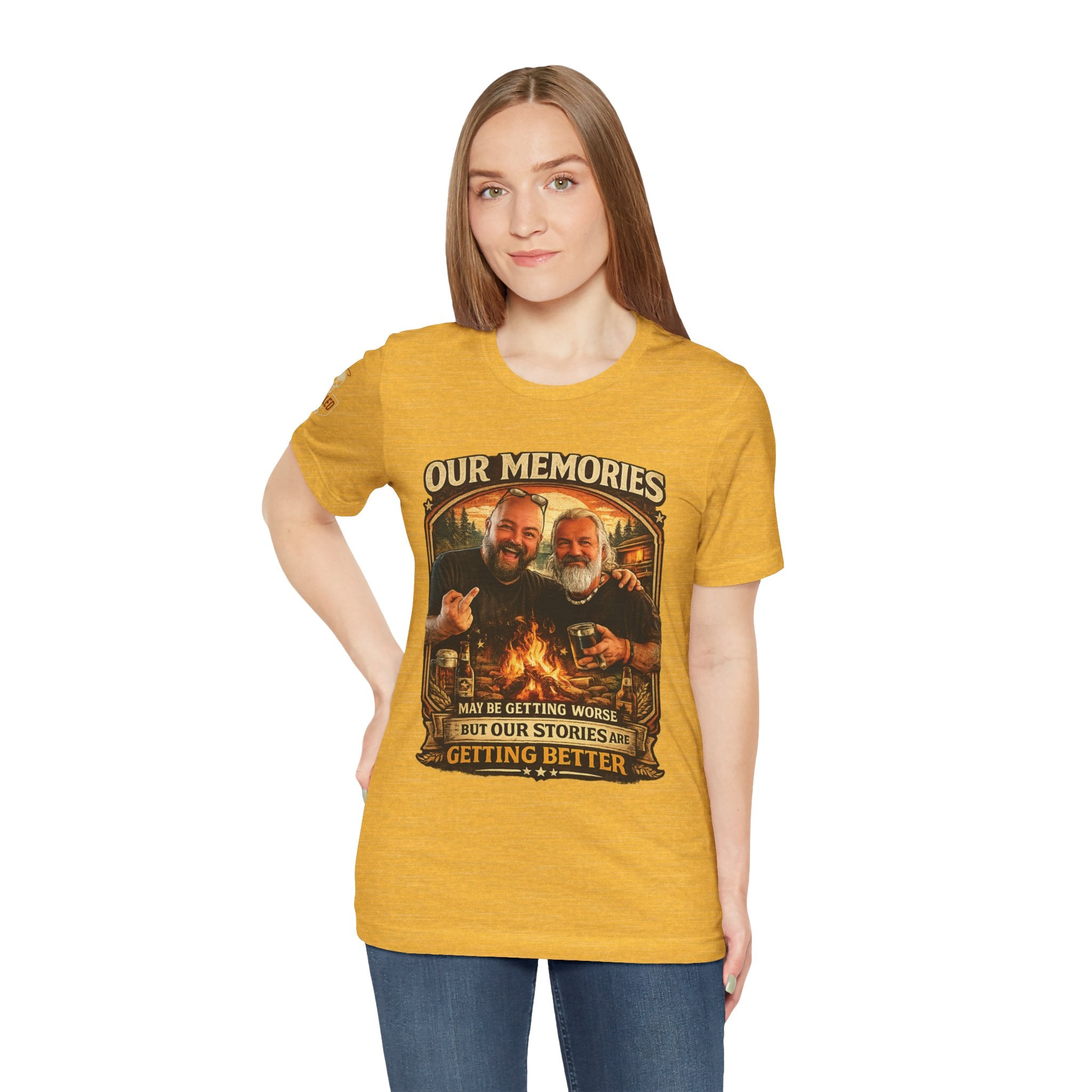 Memories Get Worse, Stories Get Better T‑Shirt — Funny Nostalgia Tee